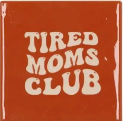 Daan Kromhout Design tegeltje keramiek tired moms club 10x10cm brown