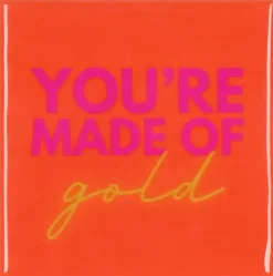 Daan Kromhout Design tegeltje keramiek you're made of gold 10x10cm orange