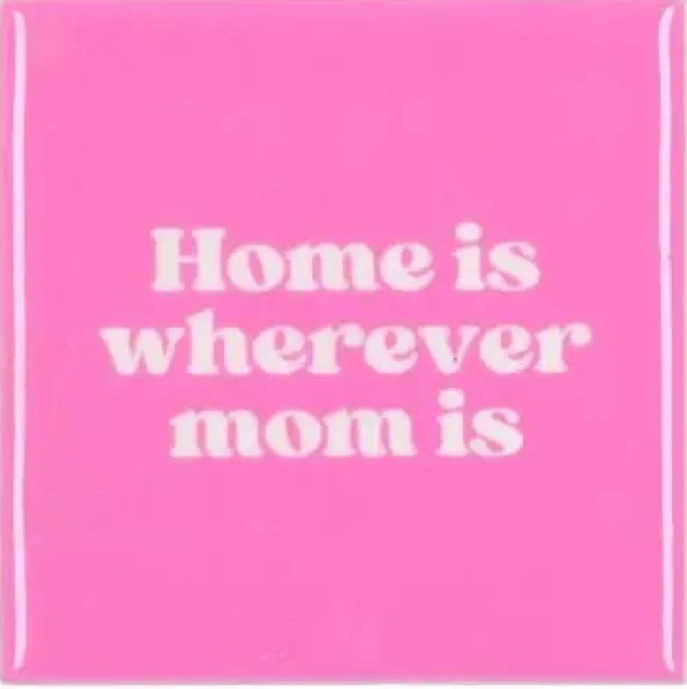 Daan Kromhout Design tegeltje home is wherever mom is 10x10cm pink