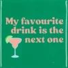 Daan Kromhout Design tegeltje my favorite drink 10x10cm groen