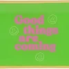 Daan Kromhout Design tegeltje glas good things are coming 20x10cm
